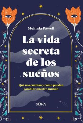 Book cover for La Vida Secreta de Los Suenos