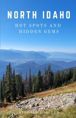 Book cover for North Idaho Hot Spots and Hidden Gems