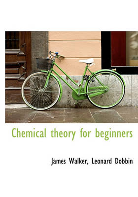 Book cover for Chemical Theory for Beginners