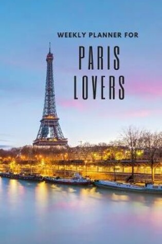 Cover of Weekly Planner for Paris Lovers