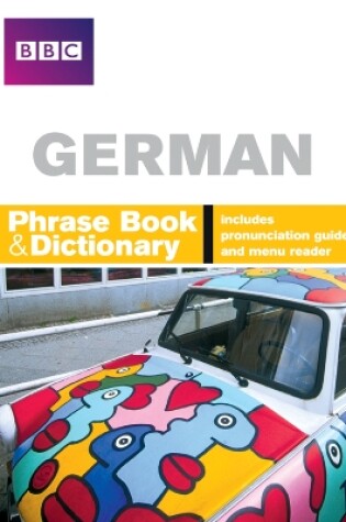 Cover of BBC GERMAN PHRASEBOOK & DICTIONARY