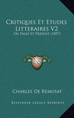 Book cover for Critiques Et Etudes Litteraires V2