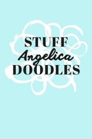 Cover of Stuff Angelica Doodles