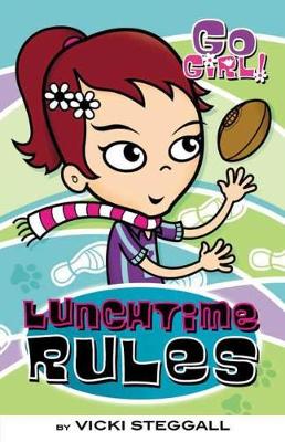 Cover of Go Girl! #6: Lunchtime Rules