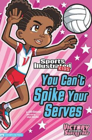 Cover of You Can't Spike Your Serves