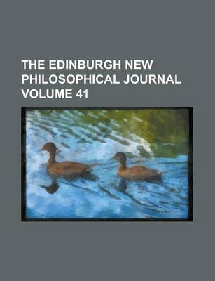 Book cover for The Edinburgh New Philosophical Journal Volume 41