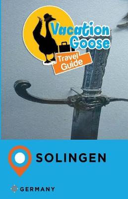 Book cover for Vacation Goose Travel Guide Solingen Germany