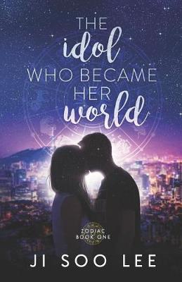 Book cover for The Idol Who Became Her World