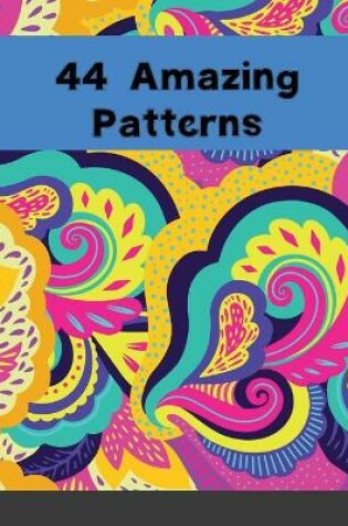 Cover of 44 Amazing Patterns