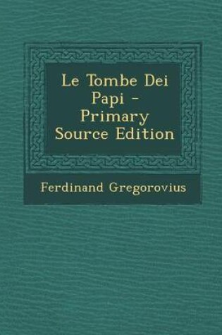 Cover of Le Tombe Dei Papi