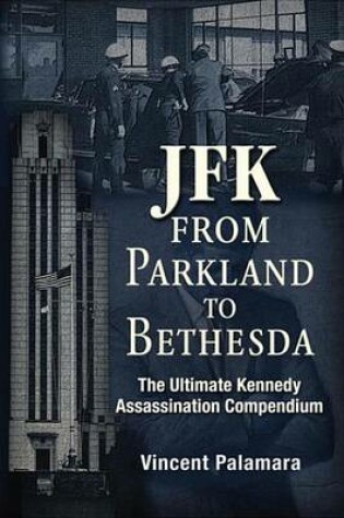 Cover of JFK: From Parkland to Bethesda