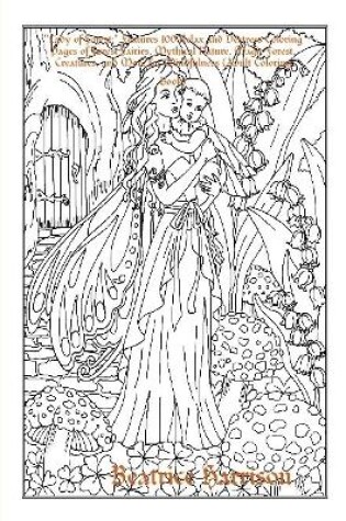Cover of "Lady of Forest:" Features 100 Relax and Destress Coloring Pages of Forest Fairies, Mythical Nature, Magic Forest, Creatures, and More for Mindfulness (Adult Coloring Book)