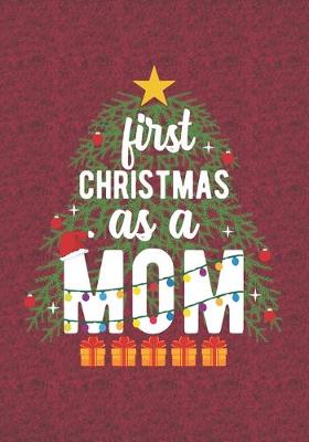 Book cover for First Christmas As A Mom