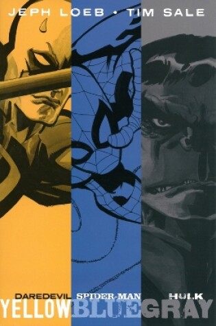 Cover of Jeph Loeb & Tim Sale: Yellow, Blue And Gray