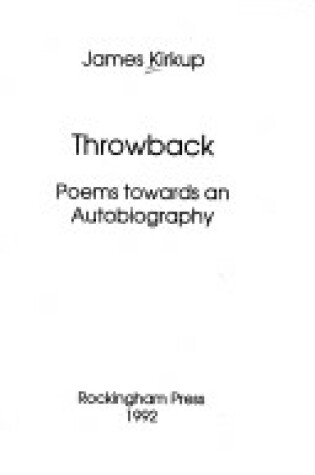 Cover of Throwback, Poems towards an Autobiography