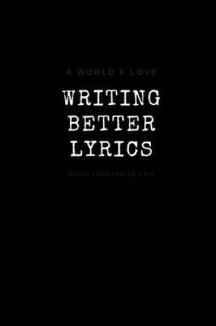 Cover of Writing Better Lyrics