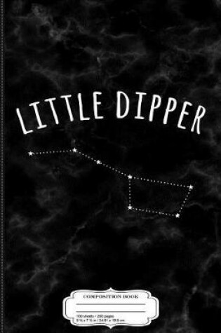 Cover of Kids Little Dipper Composition Notebook