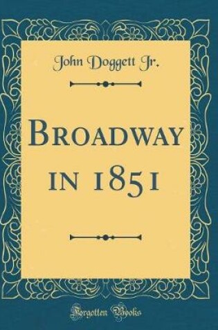 Cover of Broadway in 1851 (Classic Reprint)