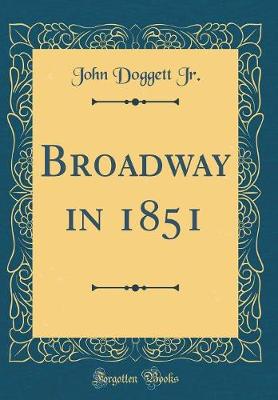 Book cover for Broadway in 1851 (Classic Reprint)