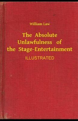 Book cover for The Absolute Unlawfulness of the Stage-Entertainment ilustrated