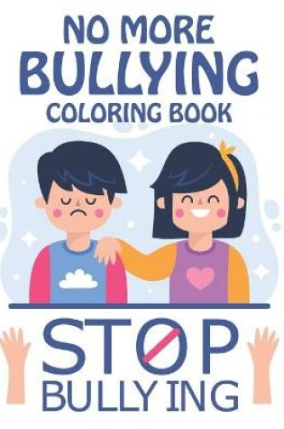 Cover of No More Bullying Coloring Book