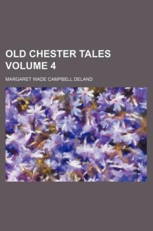 Cover of Old Chester Tales Volume 4