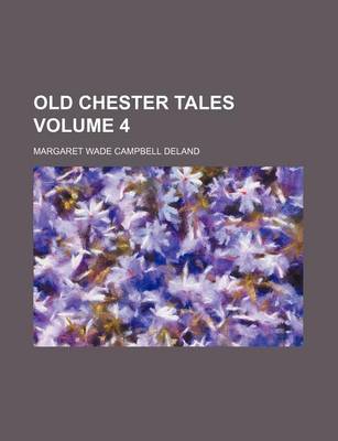 Book cover for Old Chester Tales Volume 4