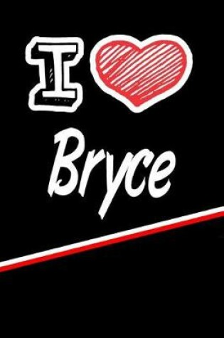 Cover of I Love Bryce