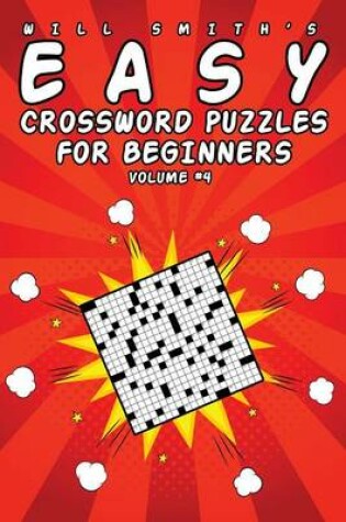 Cover of Easy Crossword Puzzles For Beginners - Volume 4