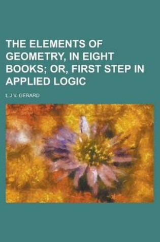 Cover of The Elements of Geometry, in Eight Books