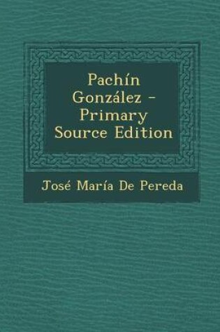Cover of Pachin Gonzalez - Primary Source Edition