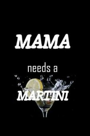 Cover of Mama Needs A Martini