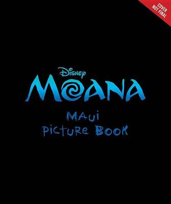 Cover of Moana: The Mighty Maui Makes a Friend