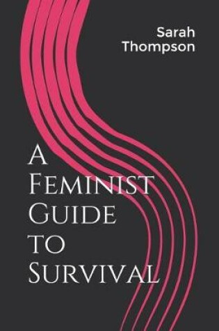 Cover of A Feminist Guide to Survival