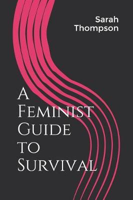 Book cover for A Feminist Guide to Survival