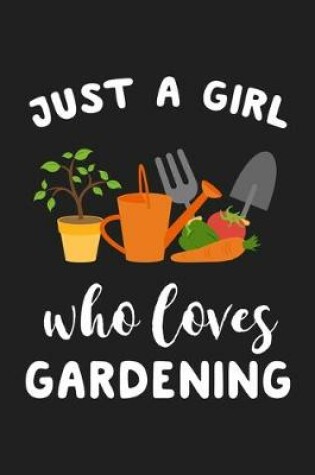 Cover of Just A Girl Who Loves Gardening