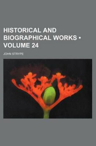 Cover of Historical and Biographical Works (Volume 24)