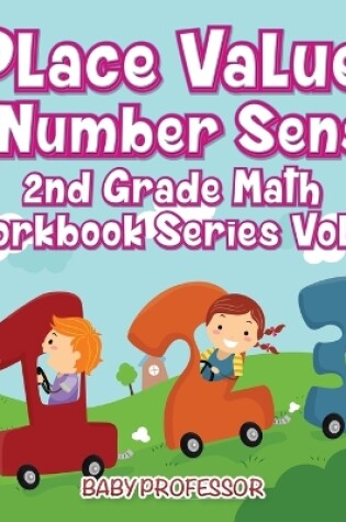 Cover of Place Value & Number Sense 2nd Grade Math Workbook Series Vol 1