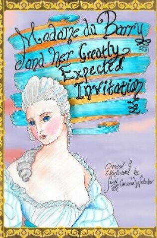 Cover of Madame du Barry and her Greatly Expected Invitation
