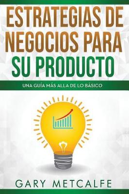 Book cover for Estrategias de Negocios Para Su Producto