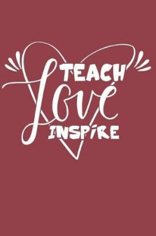 Cover of Teach Love Inspire