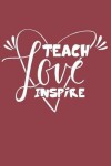 Book cover for Teach Love Inspire