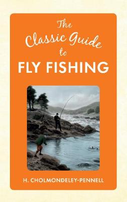 Book cover for The Classic Guide to Fly Fishing