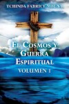 Book cover for El Cosmos y Guerra Espiritual