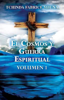 Book cover for El Cosmos y Guerra Espiritual