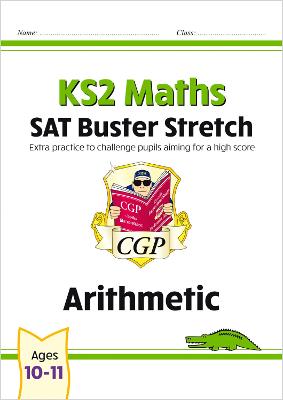 Book cover for KS2 Maths SAT Buster Stretch: Arithmetic (for the 2025 tests)
