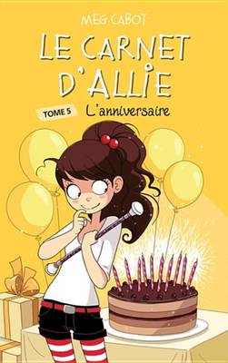 Book cover for Le Carnet D'Allie - L'Anniversaire