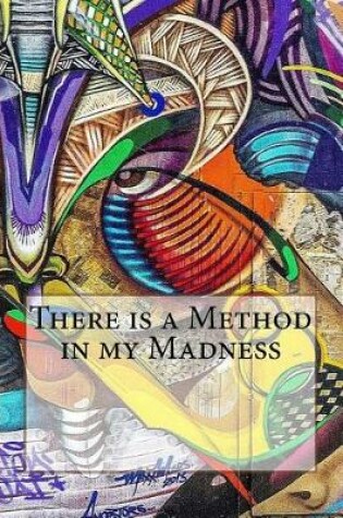 Cover of There is a Method in my Madness