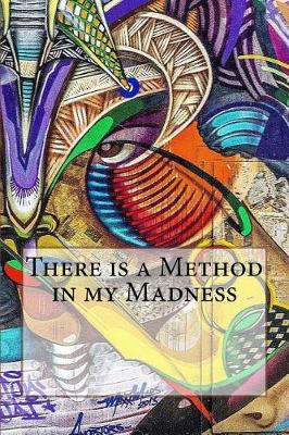 Book cover for There is a Method in my Madness