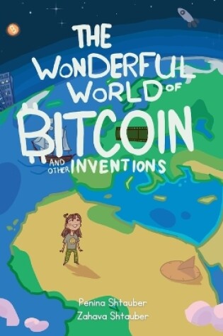 Cover of The Wonderful World of Bitcoin and Other Inventions